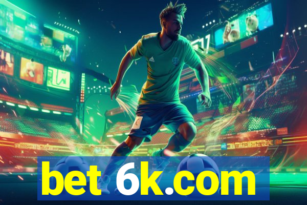 bet 6k.com